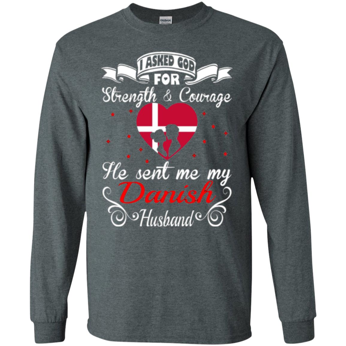 Danish T-shirt I Asked God Strength Courage Dark Heather