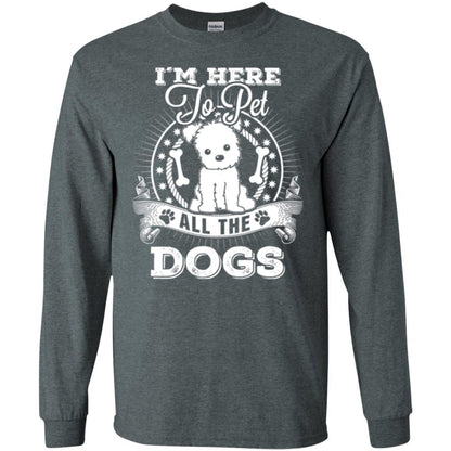 Dog Lover T-shirt I'm Here To Pet All The Dogs Dark Heather