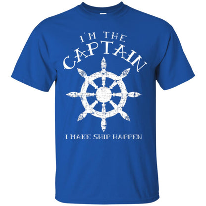 Funny Boating Gift I_m The Captain I Make Ship Happen Shirt Royal