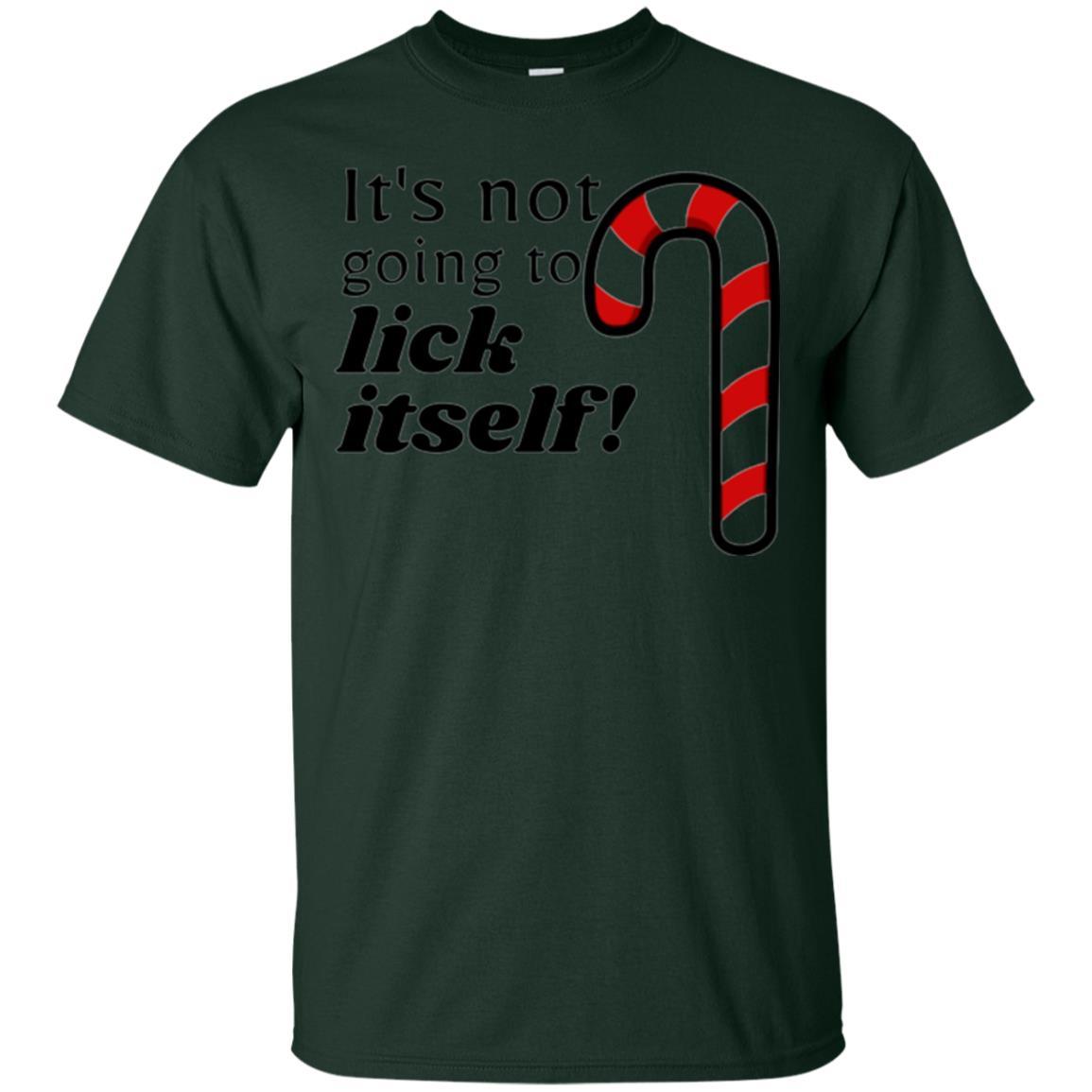 Christmas T-shirt It_s Not Going To Lick Itself Forest Green