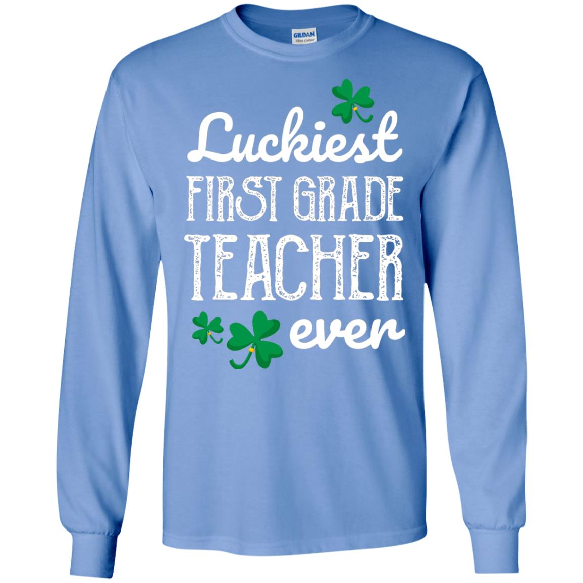 Luckiest First Grade Teacher Ever St. Patricks Day T-shirt Carolina Blue