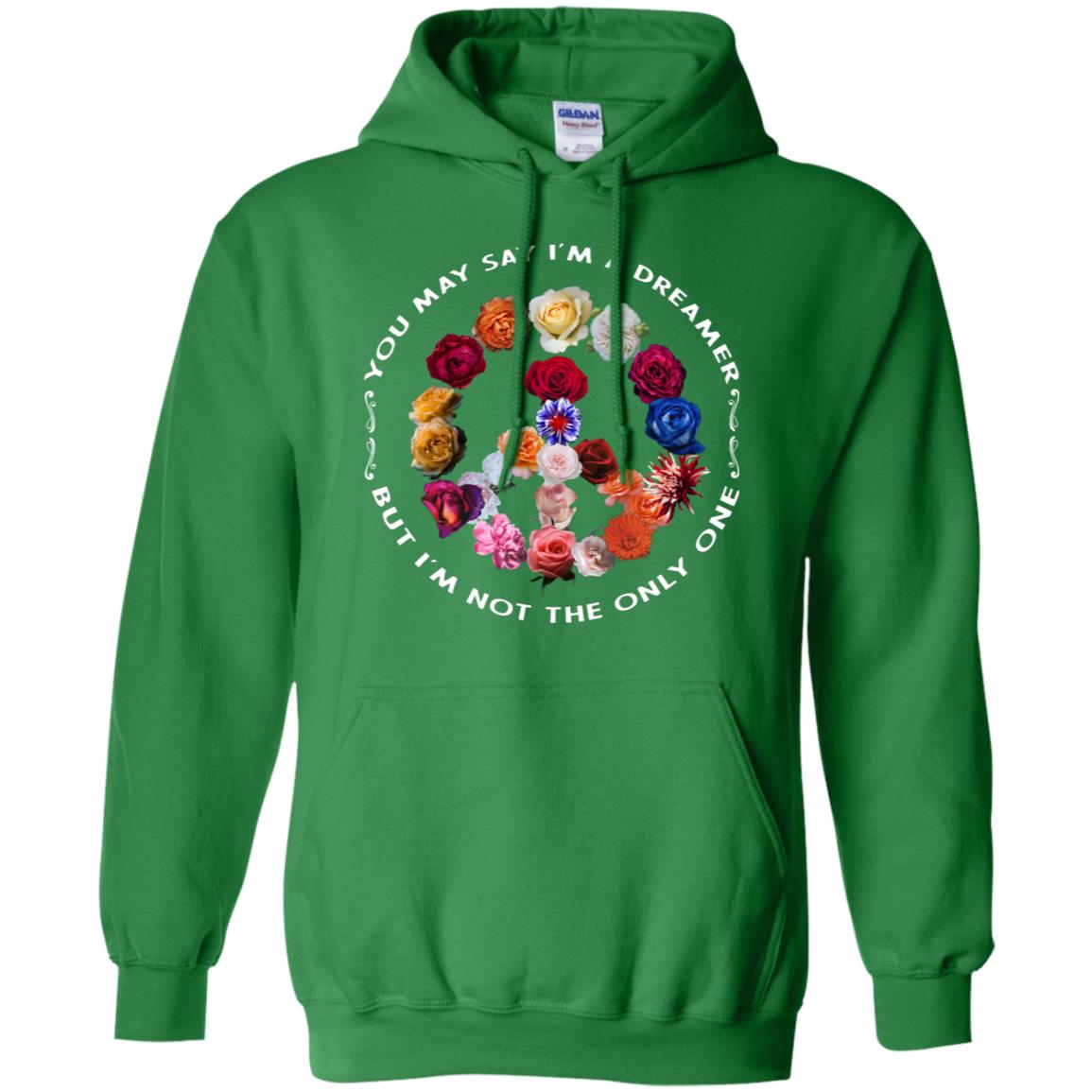 You May Say I_m A Dreamer But I_m Not The Only One Floral Peace Sign Shirt Irish Green