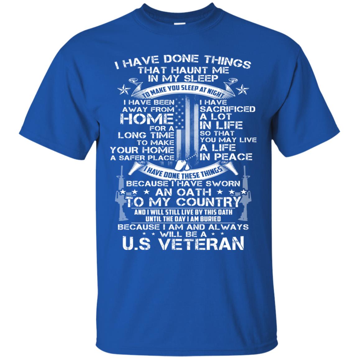 I Have Done Things That Haunt Me In My Sleep Us Veteran Shirt Royal