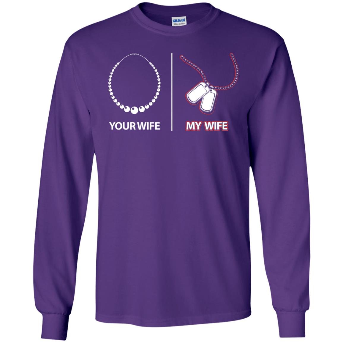Your Wife My Wife Military Husband Shirt Purple