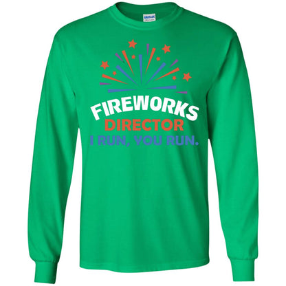 Fireworks Director I Run You Run Shirt Irish Green