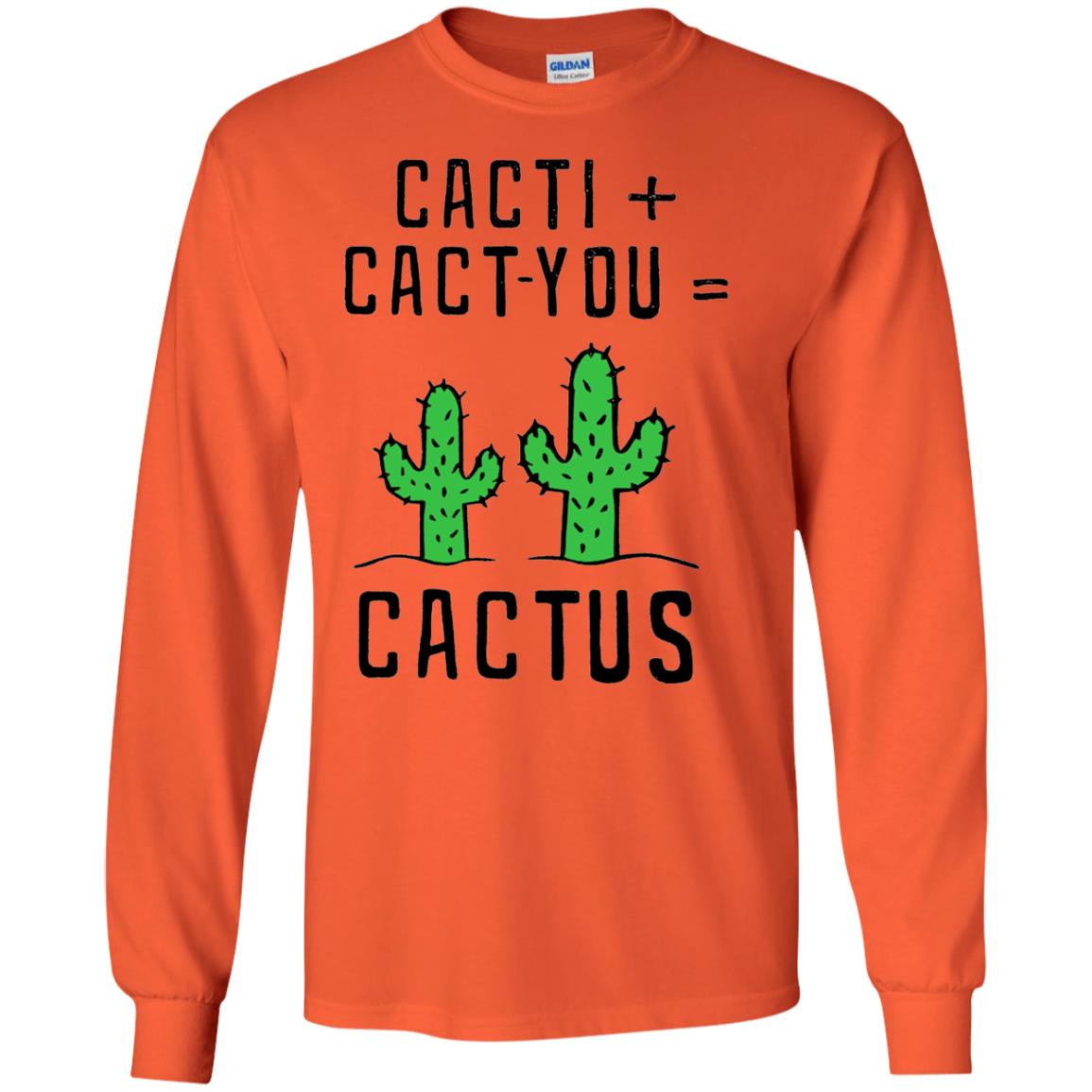 Funny Cactus Shirt Cact I Cact You Orange