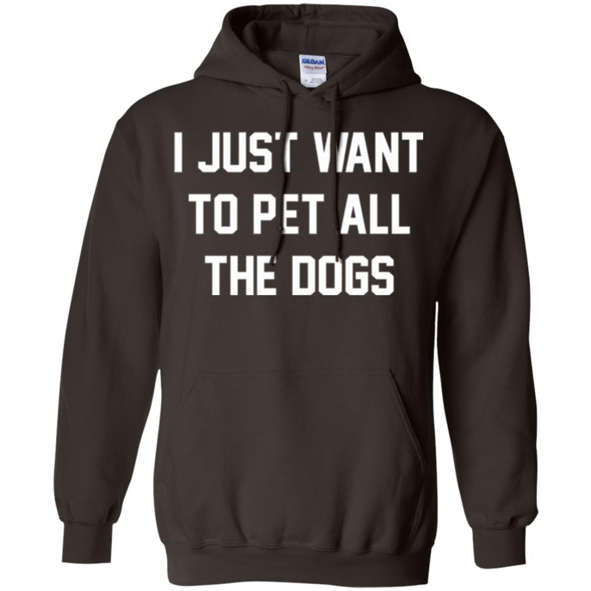 Dog Lover T-shirt I Just Want To Pet All The Dogs Dark Chocolate