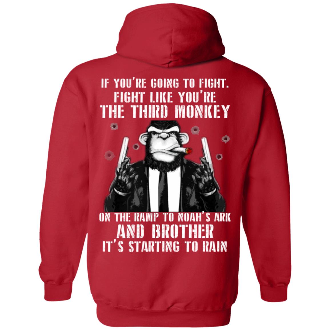 If You Are Going To Fight Fight Like You Are The Third Monkey Its Starting To Rain Red