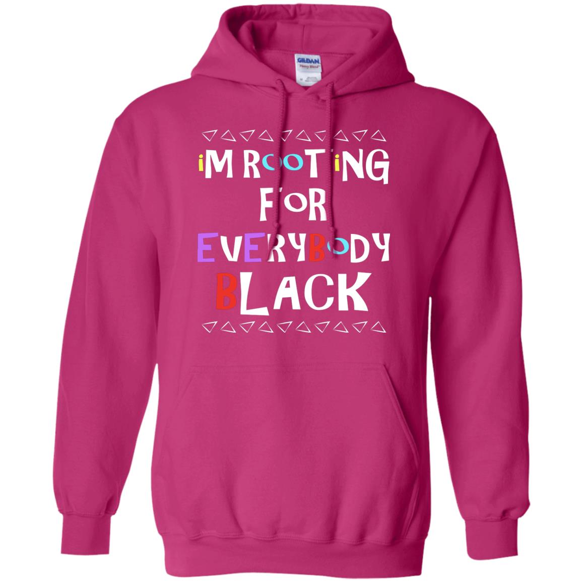 African American T-shirt I'm Rooting For Everybody Black Heliconia