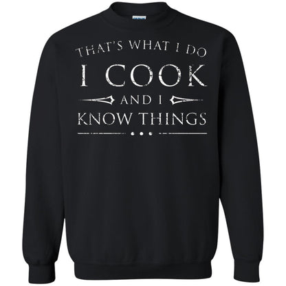 Chef T-shirt That's What I Do I Cook And I Know Things Black
