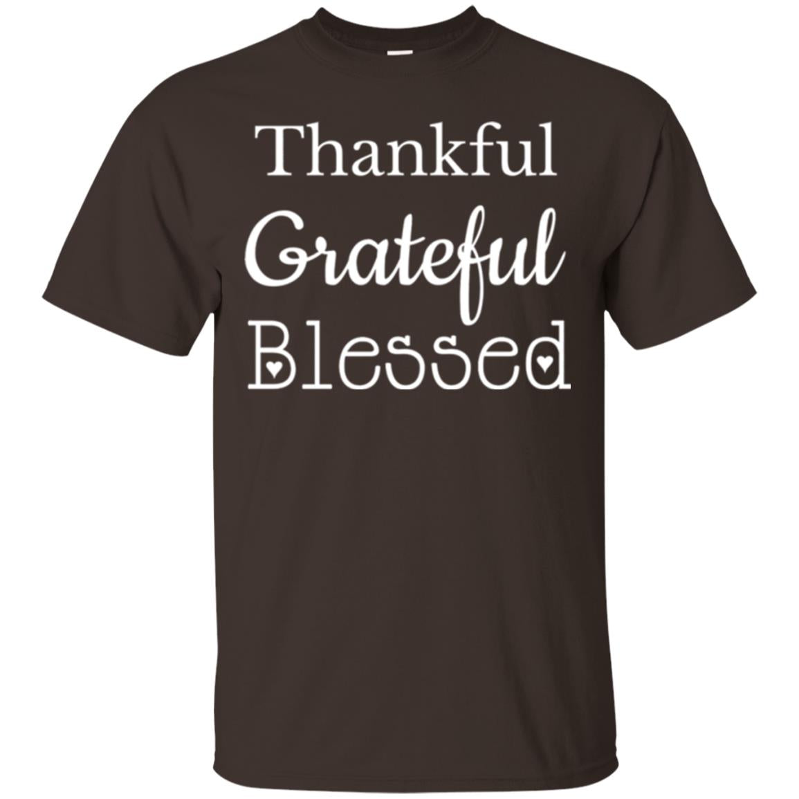 Thankful Grateful Blessed Christian Encouragement T-shirt Dark Chocolate