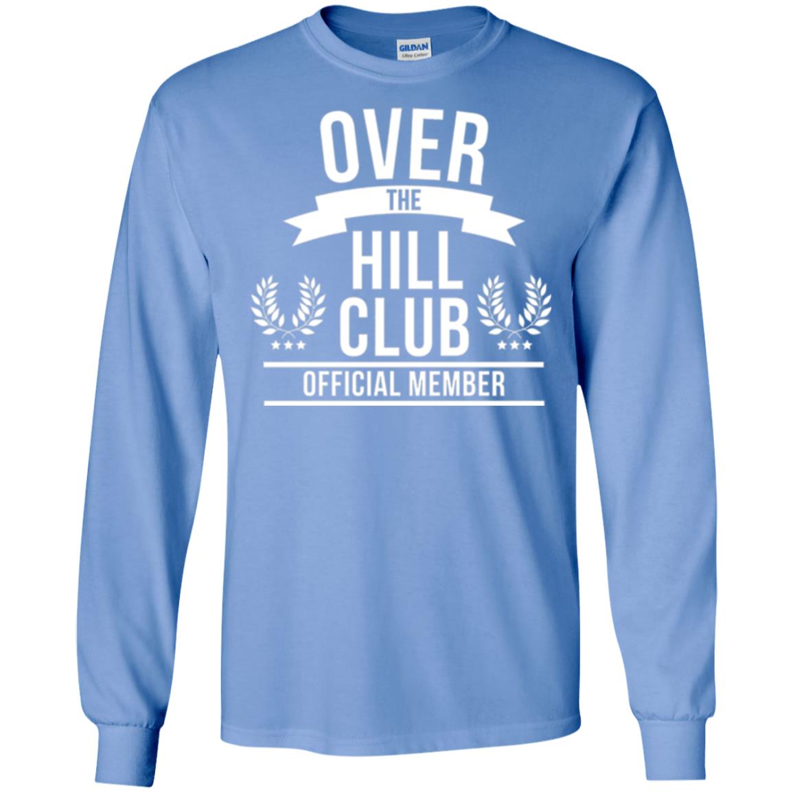 Gag Over 40 T-shirt Over The Hill Club Official Member Carolina Blue