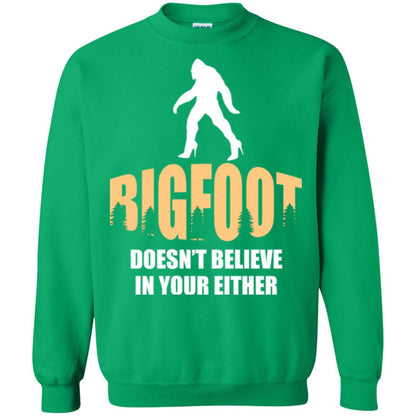 Bigfoot Doesn't Believe In Your Either T-shirt Irish Green