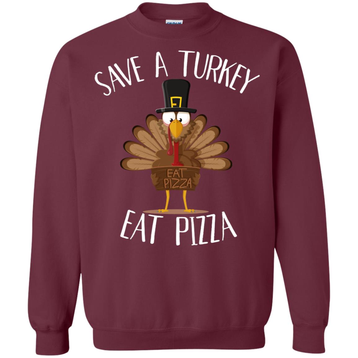 Save A Turkey Eat Pizza Thaksgiving Gift Shirt Maroon