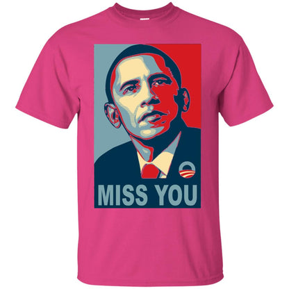 American President Miss You Political T-shirt Heliconia