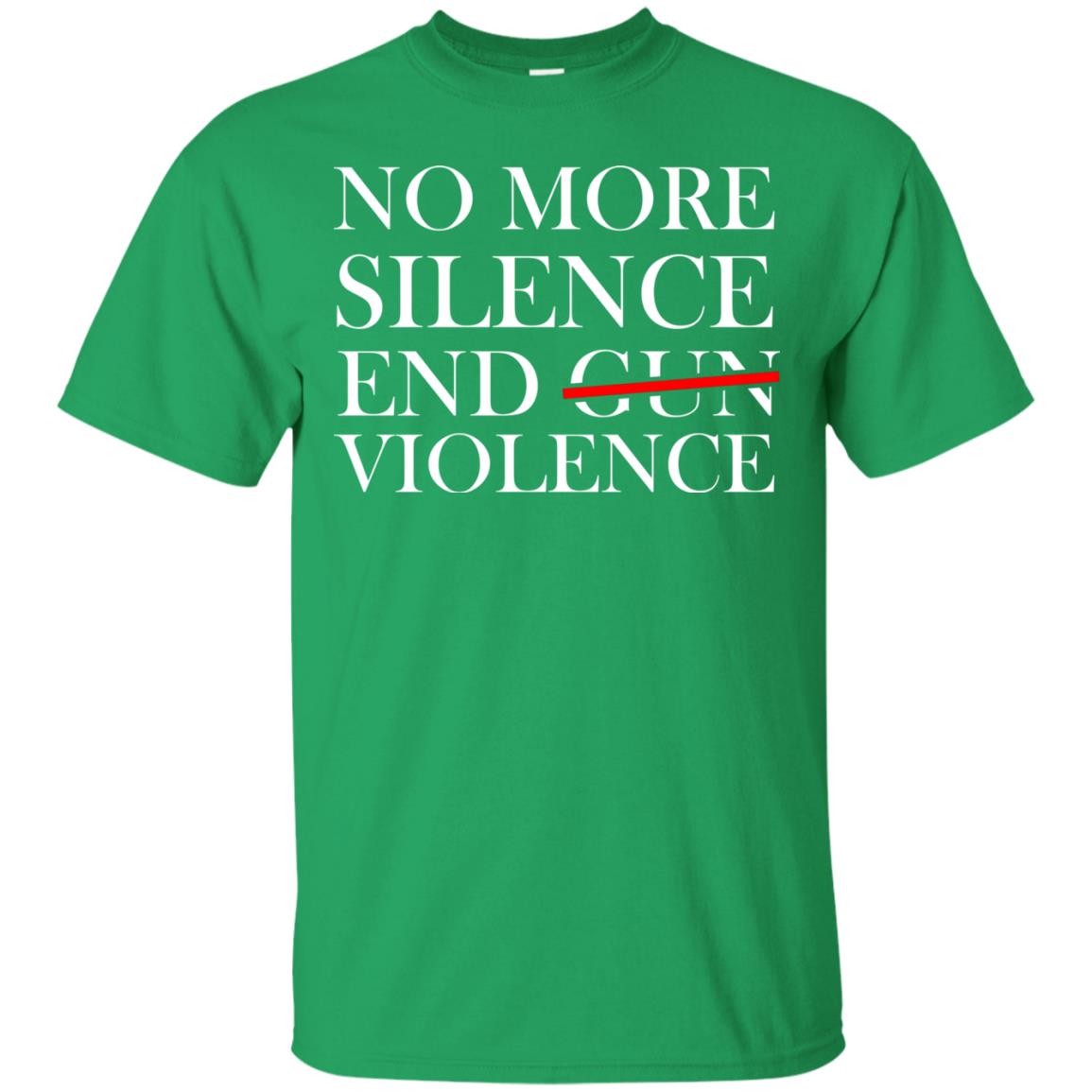 No More Silence End Gun Violence Anti Gun T-shirt Irish Green