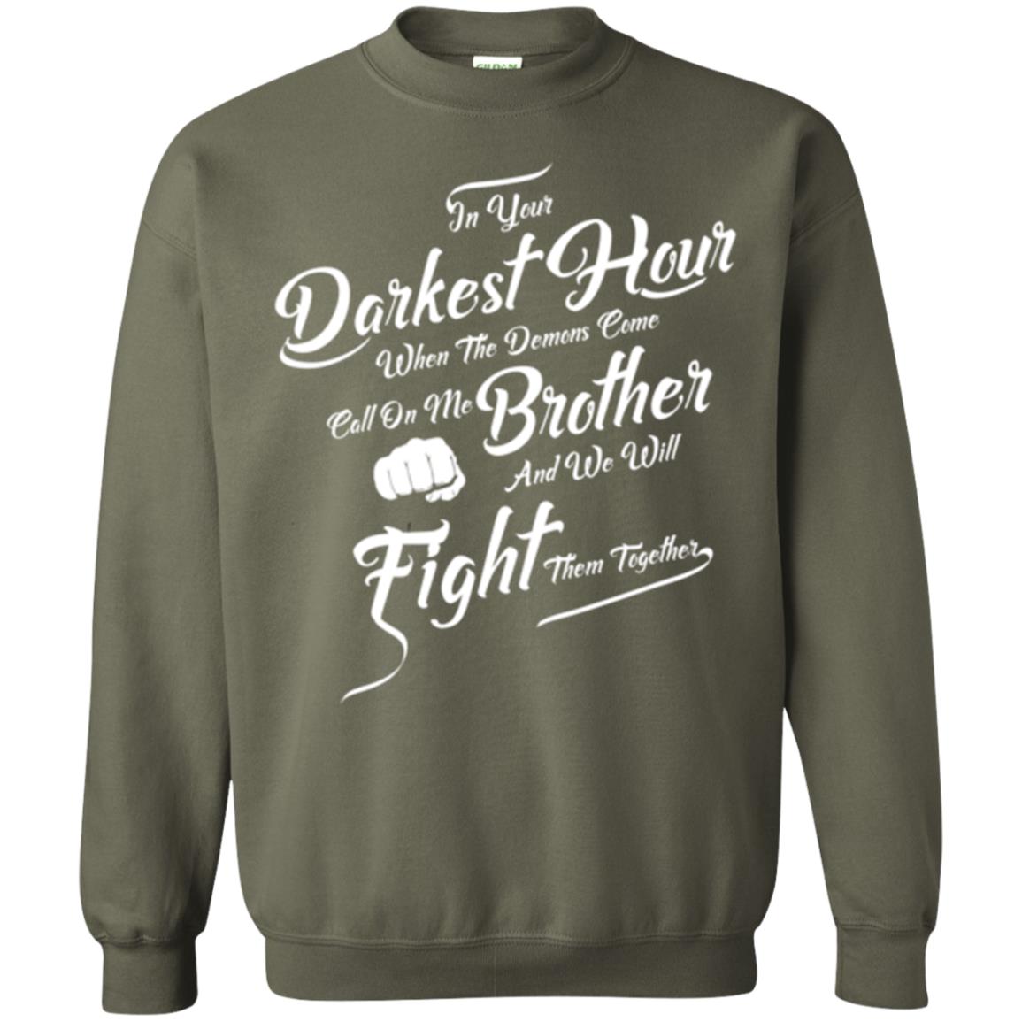 Family T-shirt In Your Darkest Hour Military Green