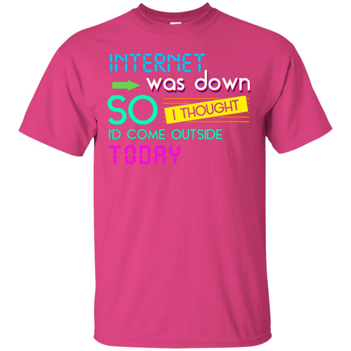 Internet Was Down So I Thought I'd Cone Outside Today T-shirt Heliconia