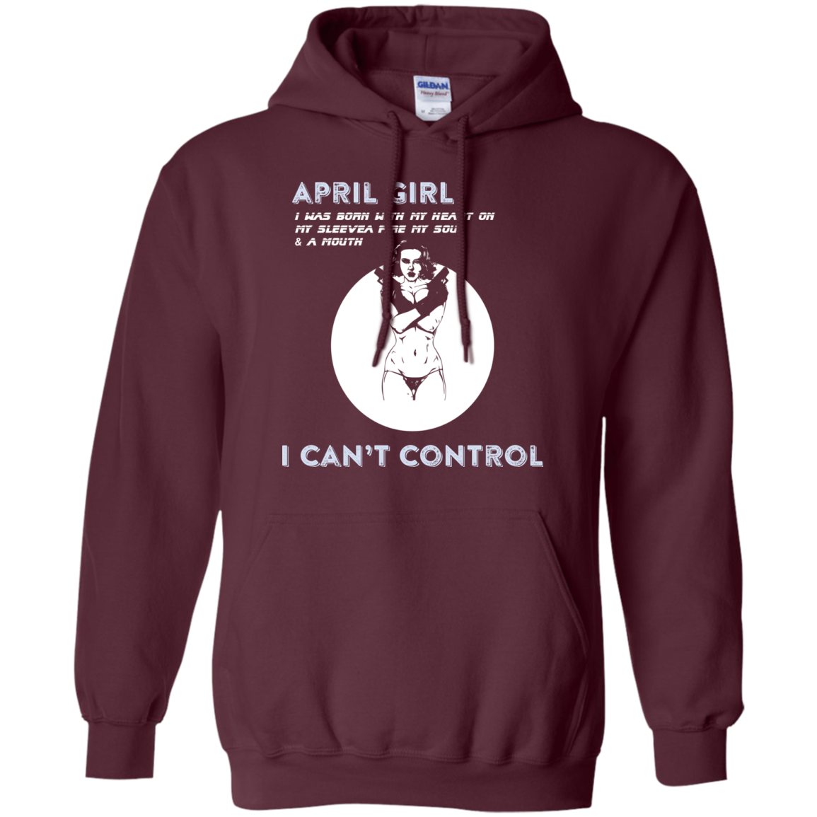 April Girl I Was Born With My Heart T-shirt Maroon