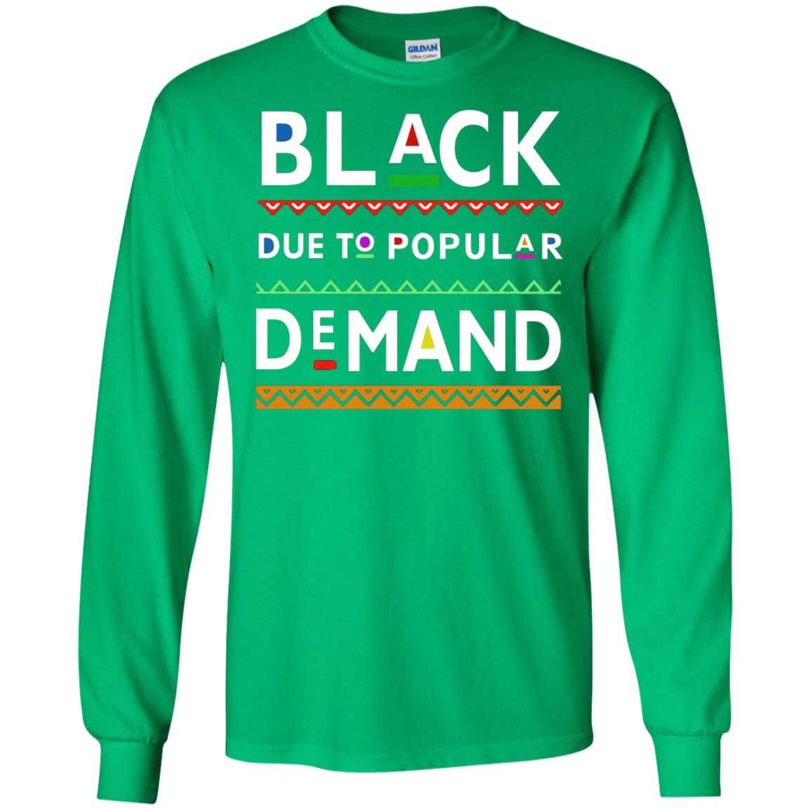 Black Due To Popular Demand Tshirt Irish Green