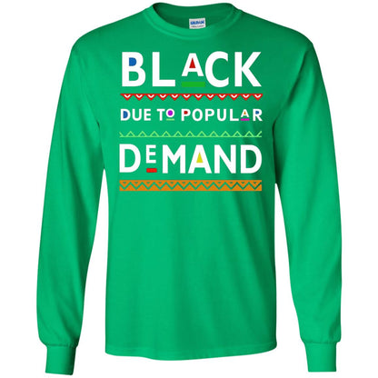 Black Due To Popular Demand Tshirt Irish Green