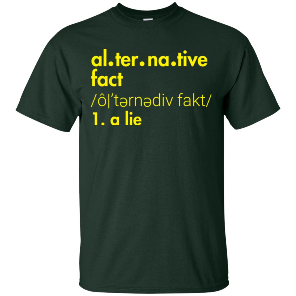 Music Lover T-shirt Al-ter-na-tive Fact A Lie Forest