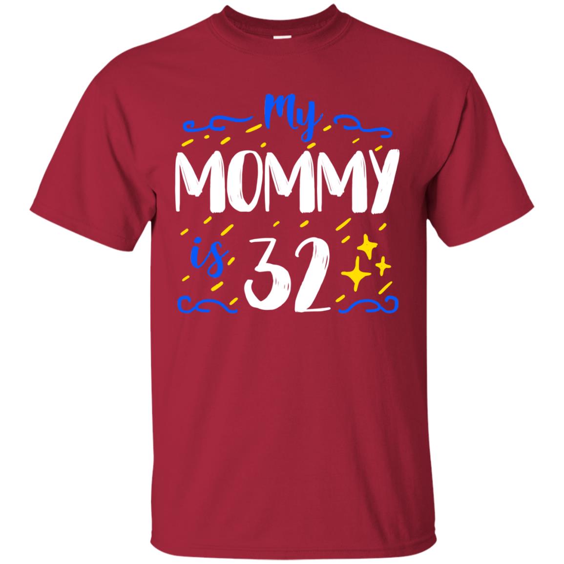 My Mommy Is 32 32th Birthday Mommy Shirt For Sons Or Daughters Cardinal