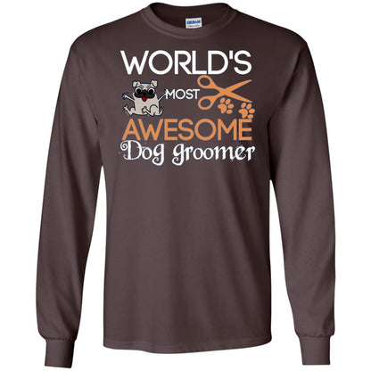 Dogs Lover Shirt World's Most Awesome Dog Groomer Dark Chocolate