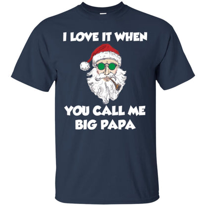 Christmas T-shirt I Love It When You Call Me Big Papa Navy