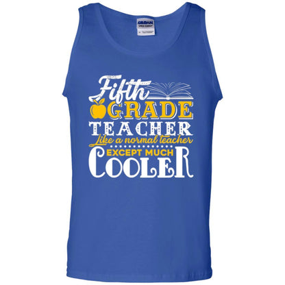 Teacher T-shirt Fifth Grade Teacher Like A Normal Teacher