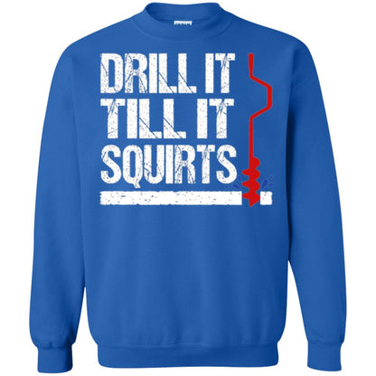 Ice Fishing T-shirt Drill It Till It Squirts Royal
