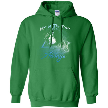 After All This Time Always Harry Potter Fan T-shirtG185 Gildan Pullover Hoodie 8 oz.