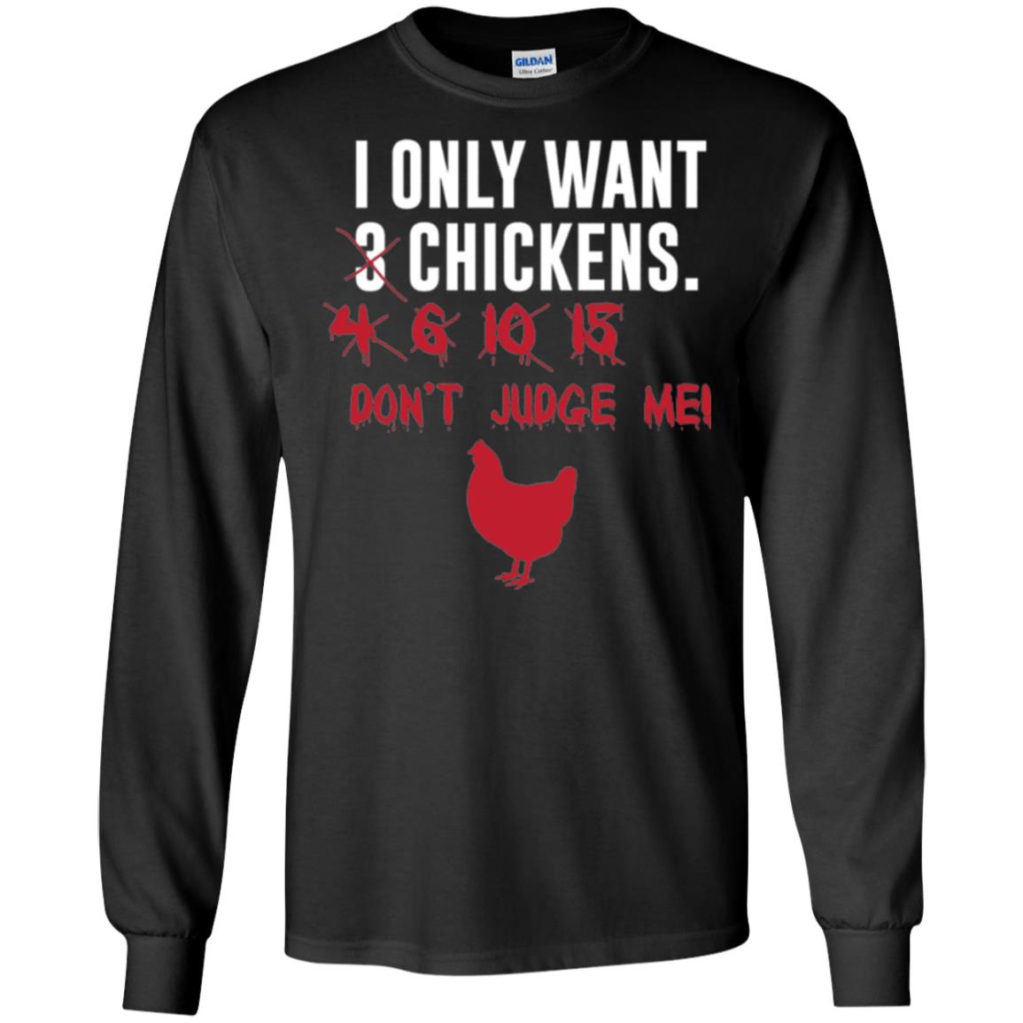Funny Chichken Lovers T-shirt I Only Want 3 Chickens Or Black