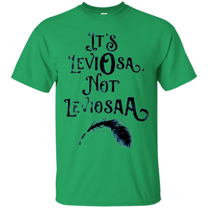 Feather Dirty Black T-shirt It_s Leviosa Not Leviosaa Irish Green
