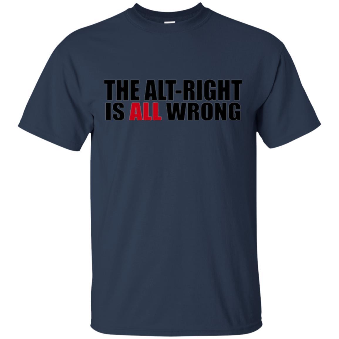 The Alt Right Is All Wrong T-shirt Navy