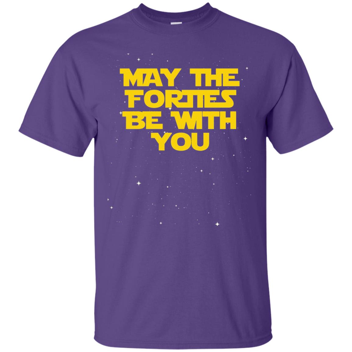 May The Forties Be With You Funny 40th Birthday Shirt Purple