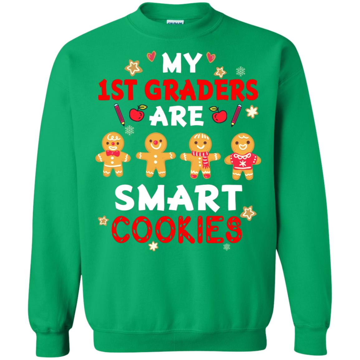 My 1st Graders Are Smart Cookies X-mas Gift Shirt For First Gradeteachers Irish Green