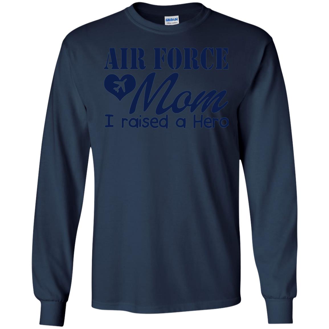 Air Force Mom T-shirt I Raise A Hero Navy