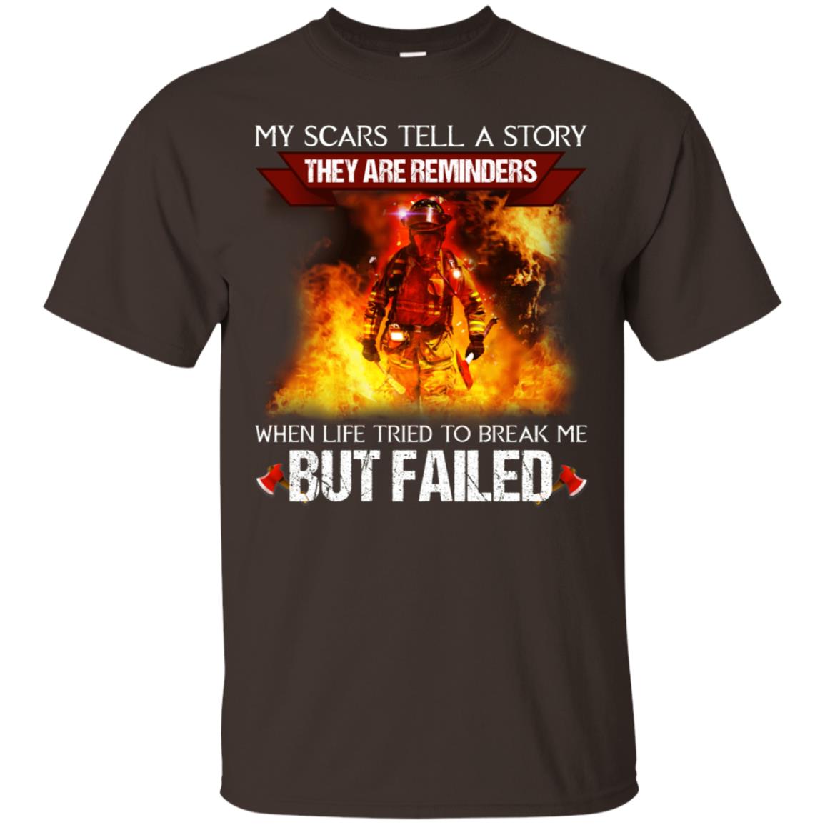 My Scars Tell A Story They Are Reminders When Life Tried To Break Me But Failed Shirt Dark Chocolate