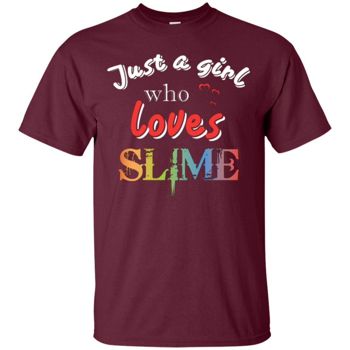 Slime Lovers T-shirt Just A Girl Who Loves Slime Maroon