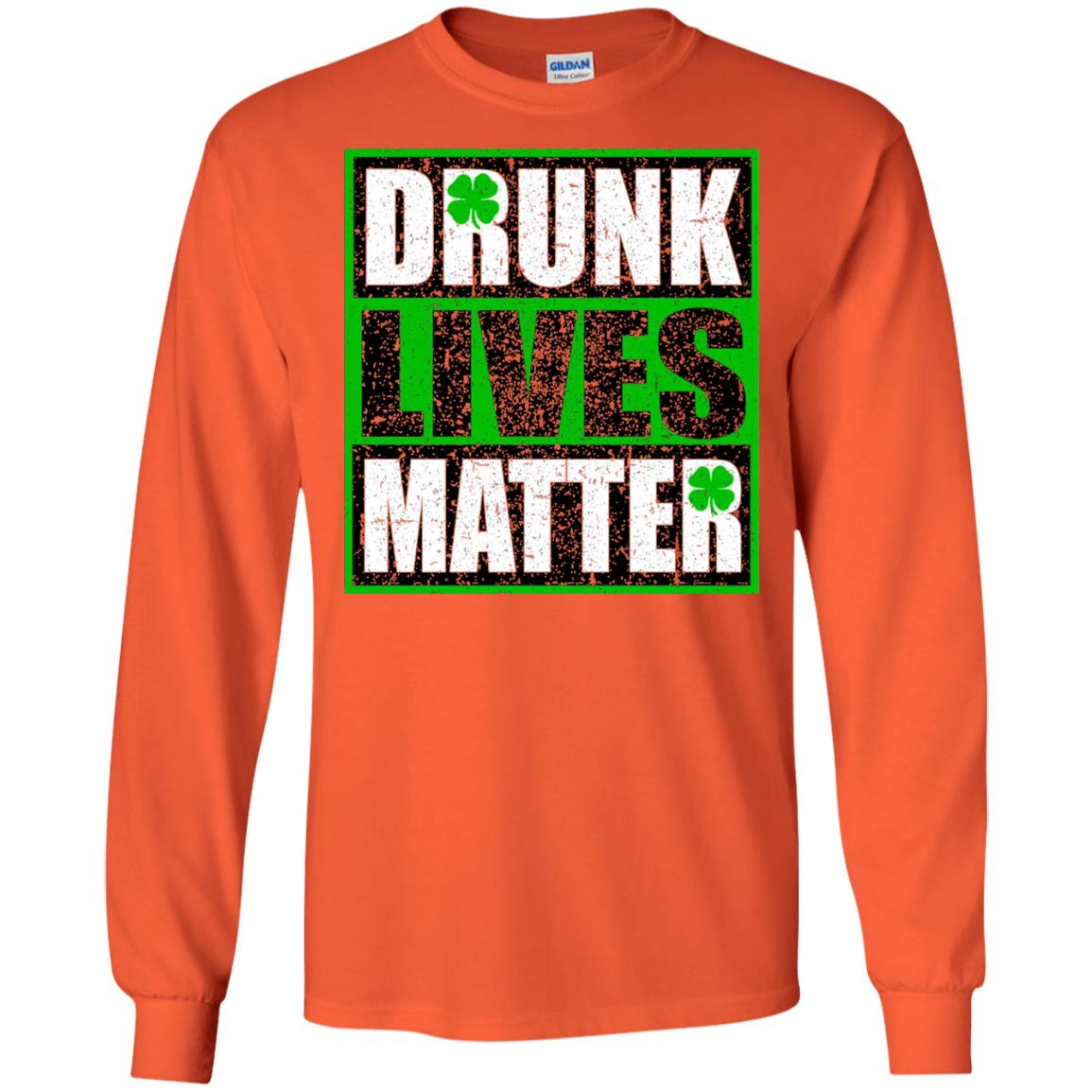 Vintage Drunk Lives Matter Saint Patrick_s Day T-shirt Orange