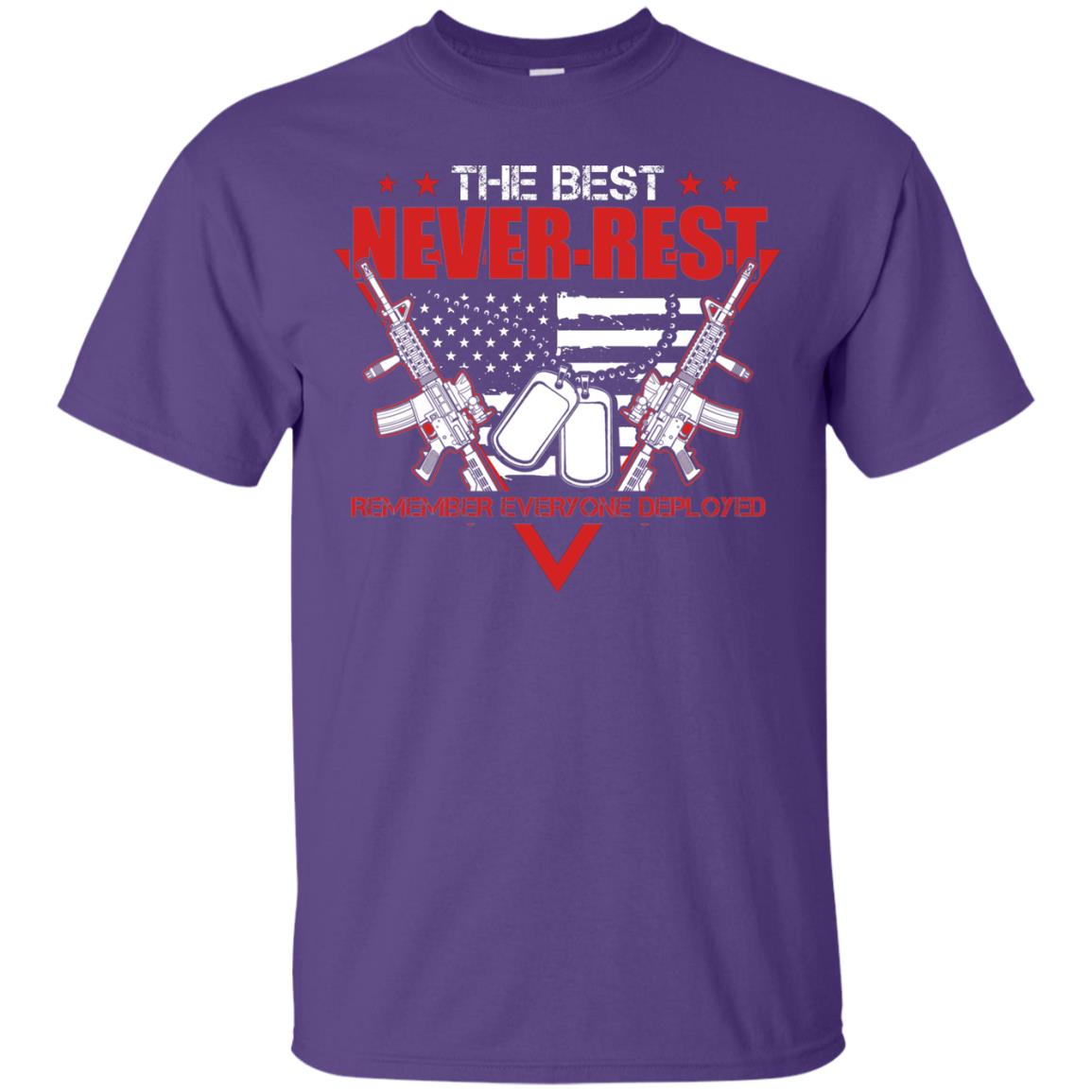 The Best Never Rest Remember Everyone Deployed Military Shirt Purple