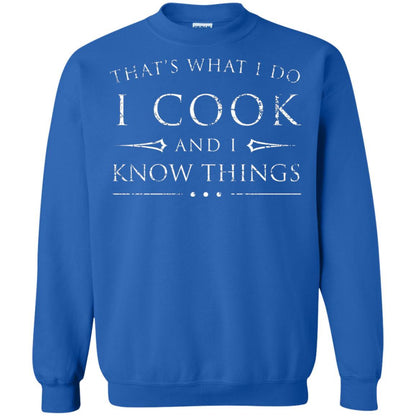 Chef T-shirt That's What I Do I Cook And I Know Things Royal