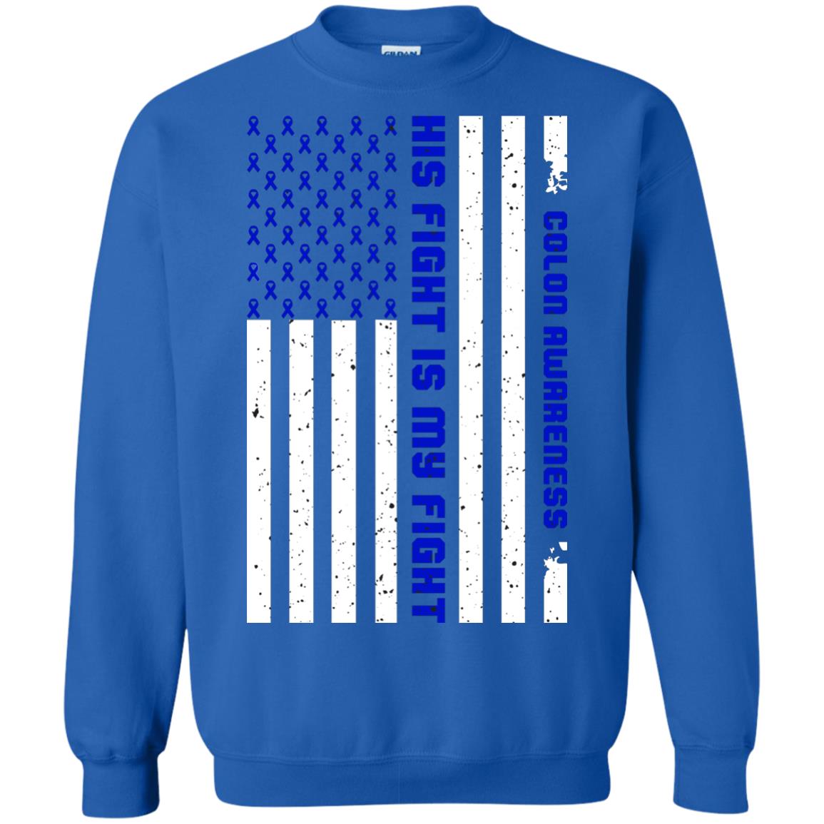 Colon Awareness His Fight Is My Fight Dark Blue Ribbon Stars Flag Of Usa Shirt Royal