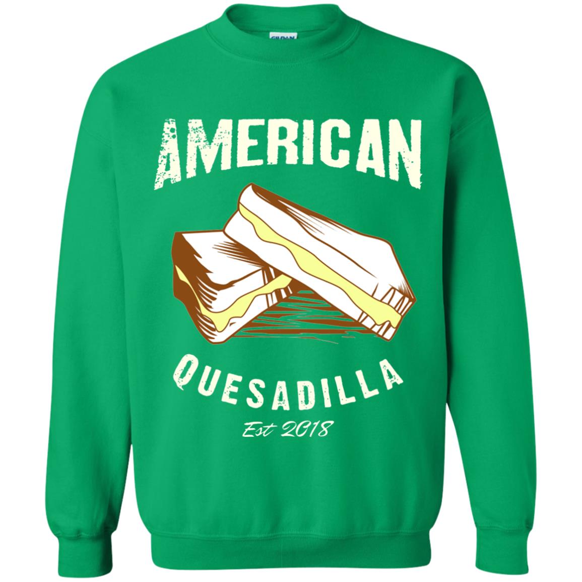 American Quesadilla Est 2018 Grilled Cheese T-shirt Irish Green