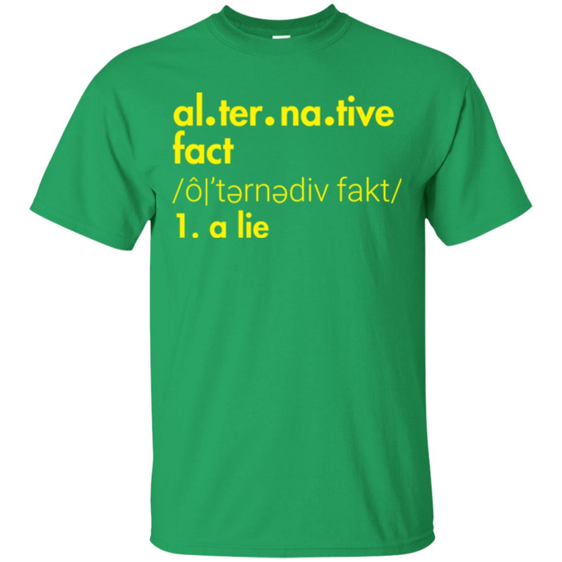 Music Lover T-shirt Al-ter-na-tive Fact A Lie Irish Green