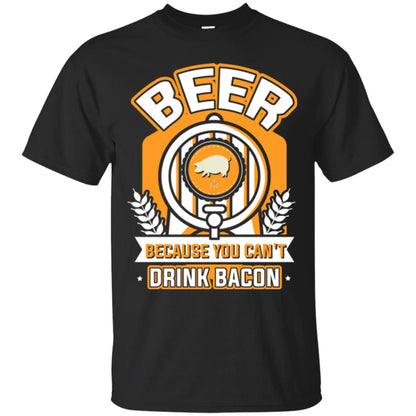 Beer T-shirt Because You Can't Drink Bacon Black