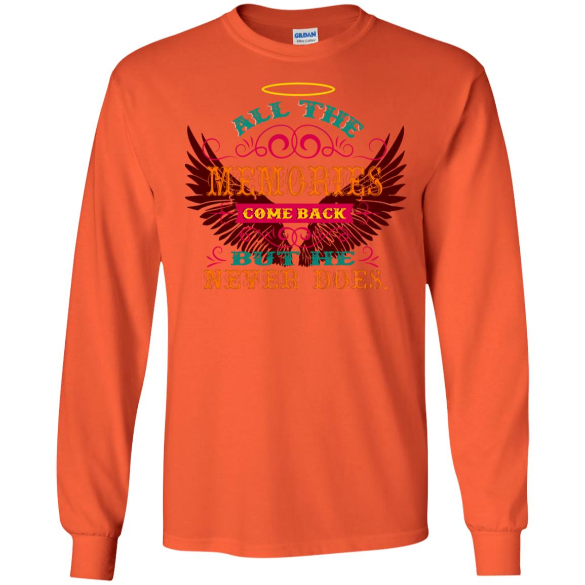 All The Memories Come Back But He Never Does Shirt Orange