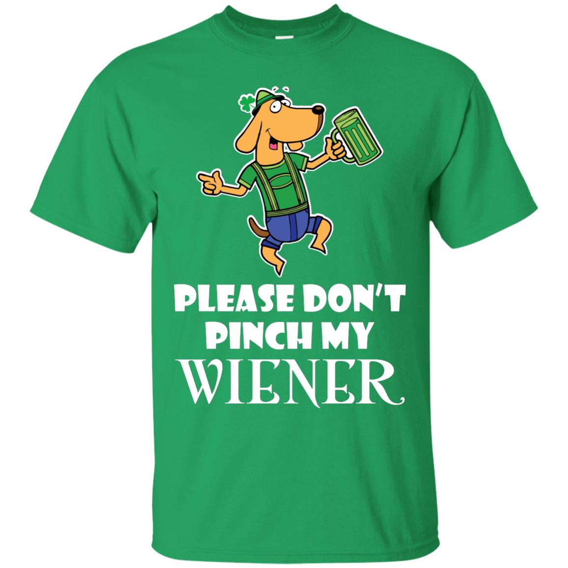Please Don’t Pinch My Wiener Dog Lover Gift Shirt Irish Green