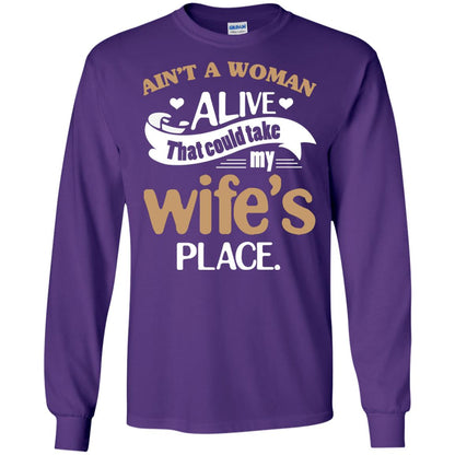 Ain_t A Woman Alive That Could Take My Wife_s Place Husband Shirt Purple